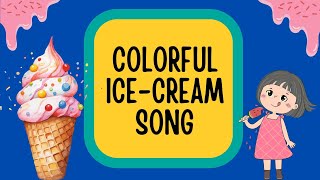 Colourful Icecream Song  Colour Ice Cream  Nursery Rhymes and Kids Songs [upl. by Fanning]