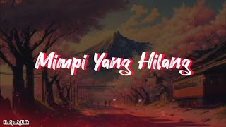 Mimpi Yang Hilang LyricsLirik  Iklim Sound Original [upl. by Slen794]