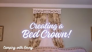 The making of a BED CROWN  GRAND REVEAL of our FRENCH TOILE Primary Bedroom Makeover [upl. by Mountford654]