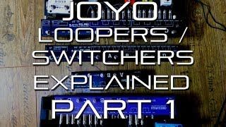 Joyo PXL Looper  Switcher Series EXPLAINED Part 16 [upl. by Leksehc568]