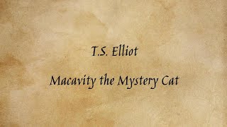 TS Elliot  Macavity the Mystery Cat [upl. by Elden102]