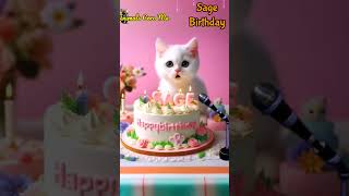 HAPPY BIRTHDAY SAGE  HAPPY BIRTHDAY SONG WITH NAMES  Adorable Cute Cat 😺 happybirthday cat [upl. by Drofub]