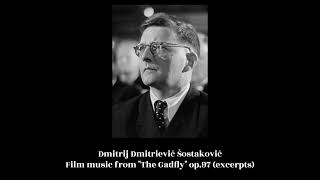 Dmitrij Dmitrievič Šostakovič  Film music from quotThe Gadflyquot op97 excerpts [upl. by Tolman]