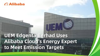 UEM Edgenta Berhad on Alibabas Energy Expert in Meeting Emission Targets [upl. by Ayim117]