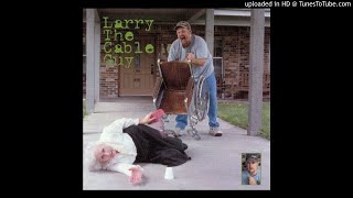 Larry the Cable Guy  Lord I Apologize Full Album 2001 [upl. by Denyse284]