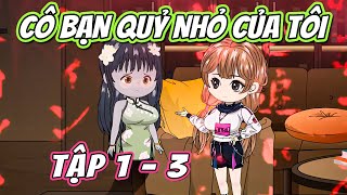 Tập 1  3  Cô Bạn Quỷ Nhỏ Của Tôi  Xeno Vietsub [upl. by Elstan366]