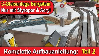 Komplette Aufbauanleitung für die Modellbahnanlage Burgstein  Teil2 [upl. by Yi248]