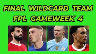 FPL GW4 WILDCARD FINAL DRAFT REVEAL  Fantasy Premier League 202425 [upl. by Haididej913]