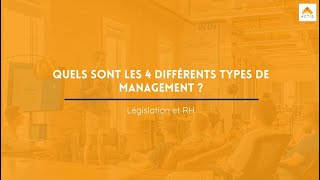 Quels sont les 4 différents types de management [upl. by Akieluz]