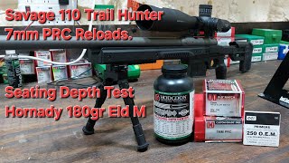 Seating Depth Test on Savage 110 Trail Hunter 7mm PRC Retumbo Powder Hornady 180gr Eld M [upl. by Ragen]