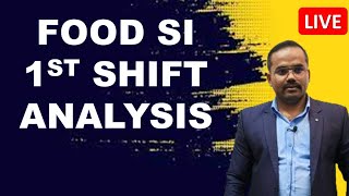 FOOD SI 1ST SHIFT ANALYSIS  BY MONORANJAN SIR [upl. by Serene]