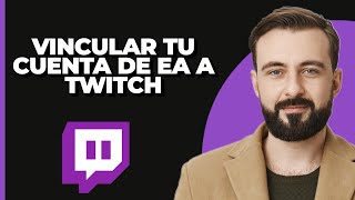 ¡Cómo vincular tu cuenta de EA a Twitch [upl. by Salim]