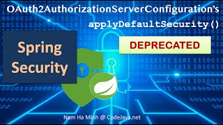 FIXED OAuth2AuthorizationServerConfigurations applyDefaultSecurity Method Deprecated [upl. by Leckie]