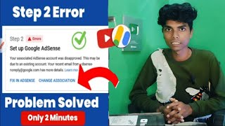 Step 2 Error Your associatedAdSense account was disapprovedThis May be due to an existing [upl. by Mast417]