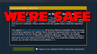 Steam subscriber agreement update WE ARE SAFE [upl. by Zaob375]