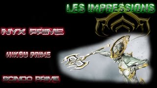 Warframe  Présentation NYX Prime  Hikou Prime  Scindo Prime et lArmure Prime [upl. by Cayla]