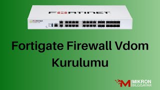 Fortigate Firewall Vdom Kurulumu Nasıl Yapılır [upl. by Sibie]