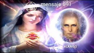 MENSAJE 691✅LA GRAN MADRE ❤️Y SU COMPROMISO CON EL PADRE 👀MAESTRO ALANISO [upl. by Nairahcaz]