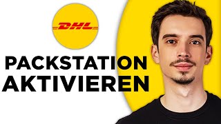 DHL Packstation Aktivieren 2024  So Geht Es Richtig [upl. by Melessa]