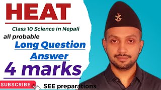 HEAT 4 marks  Long Question  Class 10 SCIENCE in Nepali  SEE preparations [upl. by Kelula]