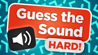 Guess the Sound Quiz Hard [upl. by Dobbins]