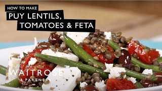 How To Make Puy Lentils Tomatoes amp Feta  Waitrose [upl. by Eerahs]