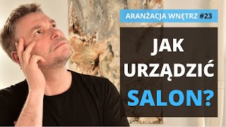 Aranżacja salonu Jak urządzić salon [upl. by Nimrac]