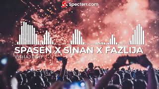 SPASEN X SINAN X FAZLIJA [upl. by Hnahym306]