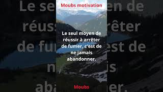 Arreter de fumer citation motivation [upl. by Nnaeirual]