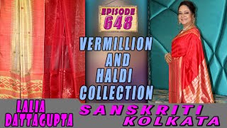 SANSKRITI KOLKATA  Epi 648  VERMILLION AND HALDI COLLECTION [upl. by Ellinej327]