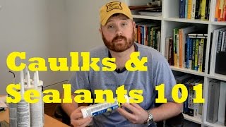 Choosing the Right Caulk or Sealant [upl. by Leahcar]