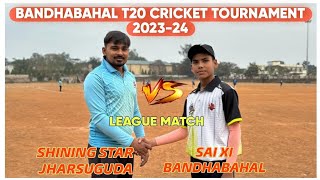 LIVE 🔴 SAI XI BDBL VS SHINING STAR JSG  LEAGUE  BANDHABAHAL T20 CRICKET TOURNAMENT 202324 [upl. by Nujra]