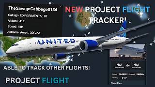 NEW PROJECT FLIGHT TRACKERFLIGHTRADAR OF PROJECT FLIGHTTRACK ANYONE IN ANY SERVER Project Flight [upl. by Pomfrey]