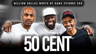 50 CENT MILLION DOLLAZ WORTH OF GAME EPISODE 289 [upl. by Aldo]