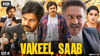 Vakeel Saab Full Movie In Hindi  Pawan Kalyan  Nivetha Thomas  Ananya Nagalla  Review amp Facts HD [upl. by Raphaela]