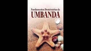 Fundamentos Doutrinários de Umbanda 12 Parte Áudio Livro [upl. by Iliram78]