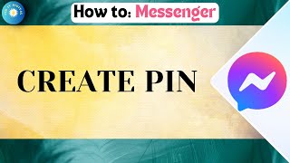 How To Create Pin On Facebook Messenger 2024  Create Your Pin In Messenger New Update [upl. by Andromede]