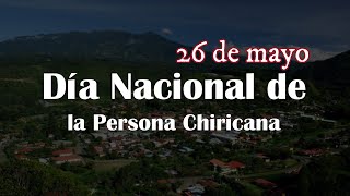 Día Nacional de la persona Chiricana  26 de mayo [upl. by Atilol348]