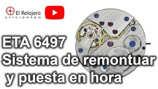 Curso de relojería mecánicos Parte 4 Sistema de remontuar y puesta en hora [upl. by Eelir]