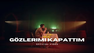 Velet  Gözlerimi Kapattım [upl. by Fendig]