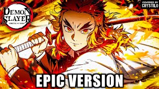 Rengoku Theme  Demon Slayer OST  Set Your Heart Ablaze  EPIC VERSION [upl. by Jacquie]