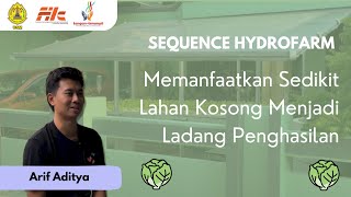 Sequence Hydrofarm  Memanfaatkan Sedikit Lahan Kosong Menjadi Padang Penghasilan [upl. by Leopold]