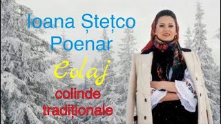 Ioana Stetco Poenar  Colaj colinde traditionale  2018 🎄 [upl. by Cristoforo]