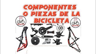 Cuáles son las partes de una bicicletas Qué componentes usa una bicicleta Taller BICIZITRO [upl. by Gona]