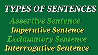 Types of Sentences  Assertive Imperative Exclamatory and Interrogative [upl. by Rossuck]