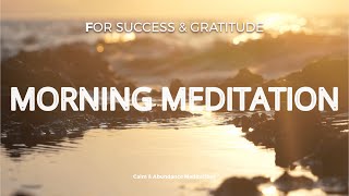 5 Minute Morning Meditation for Success amp Gratitude  Start Your Day Right [upl. by Eignat]