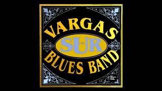 Vargas Blues Band  Del Sur Instrumental FM HORIZONTE 943 [upl. by Webb]