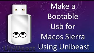 make a bootable usb for macos sierra using unibeast [upl. by Lynnworth]