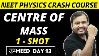 Centre Of Mass  1 SHOT  All Concepts  Formulae  Tricks and PYQs  NEET Physics Crash Course [upl. by Sackville]