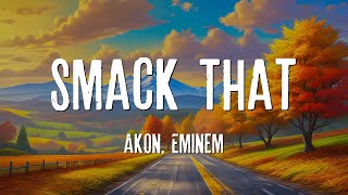 Smack That  Akon ft Eminem Lyrics [upl. by Yde]